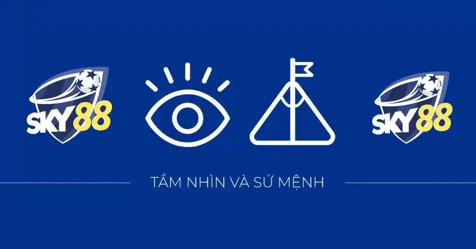 Tầm nhìn và sứ mệnh sky88 năm 2024